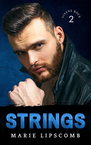 Strings (Vixens Rock #2)