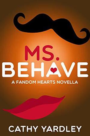 Ms. Behave (Fandom Hearts #4.5)