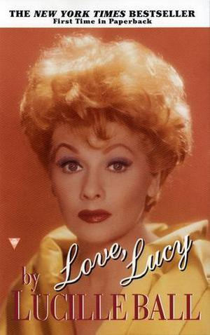 Love, Lucy by Lucille Ball