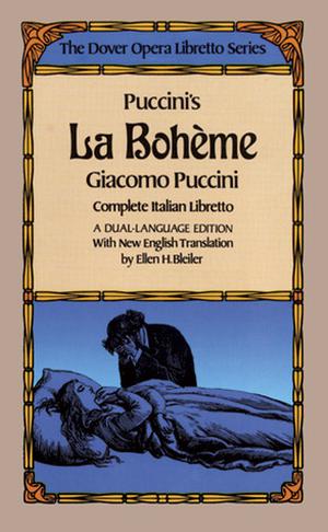 Puccini's La Boheme (the Dover Opera Libretto Series) (Dover Books On Music: Voice) (Black Dog Opera Library #1)