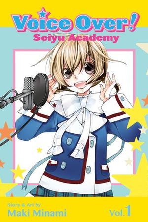 Voice Over!: Seiyu Academy, Vol. 1 (Seiyuu ka! #1)