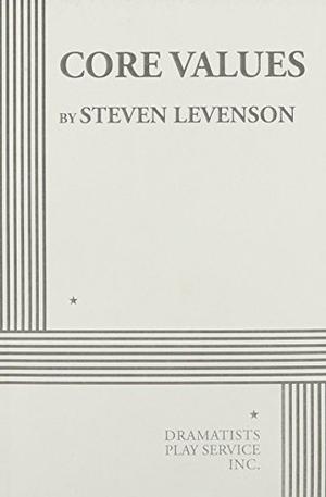 Core Values by Steven Levenson