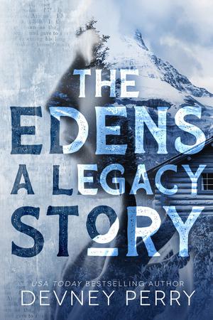 The Edens - A Legacy Short Story by Devney Perry
