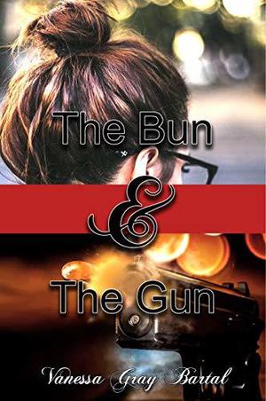 The Bun And The Gun (Spies Like Us #1)