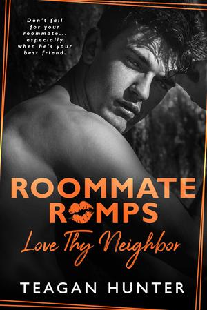 Love Thy Neighbor by Teagan Hunter