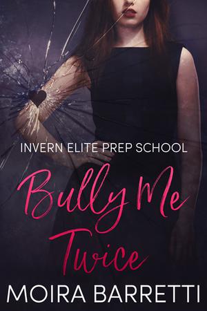 Bully Me Twice by Moira Barretti