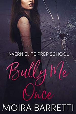 Bully Me Once (Invern Elite Prep School #1)