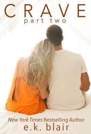 Crave: Part Two by E.K. Blair