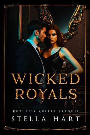 Wicked Royals (Ruthless Rulers #.5)