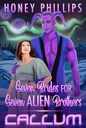 Callum (Seven Brides for Seven Alien Brothers #3)