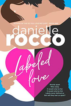 Labeled Love by Danielle Rocco