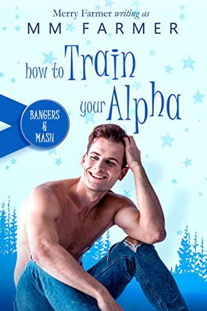 How to Train Your Alpha (Bangers & Mash #1)