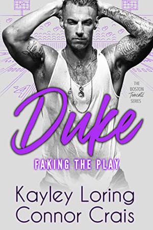 Duke: Faking the Play by Kayley Loring, Connor Crais