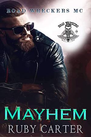 Mayhem (Road Wreckers MC #2)