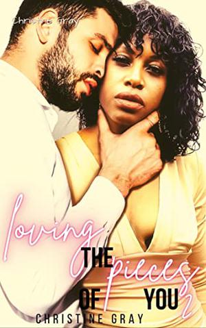 Loving the Pieces of You 2 by Christine Gray