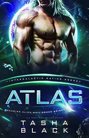 Atlas (Arkadian Alien Mail Order Brides #2)