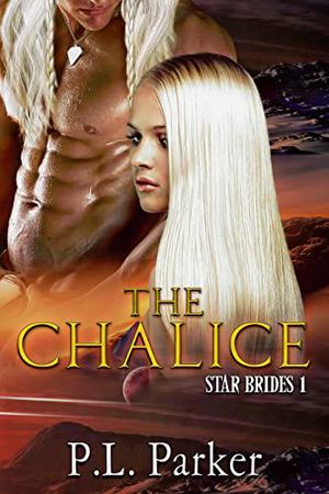 Chalice, The by P.L. Parker