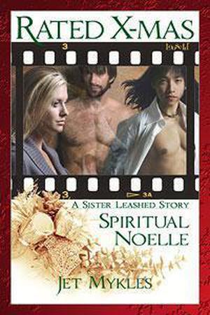 Spiritual Noelle,  A Sister Leashed Story by Jet Mykles