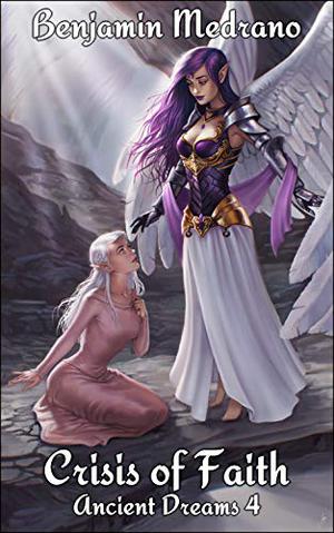 Crisis of Faith (Ancient Dreams #4)