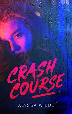 Crash Course by Alyssa Wilde