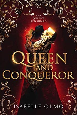 Queen & Conqueror (The Queen's Red Guard #1)