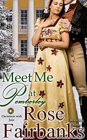 Meet Me at Pemberley: A Pride & Prejudice Holiday Tale (Christmas with Jane #4)