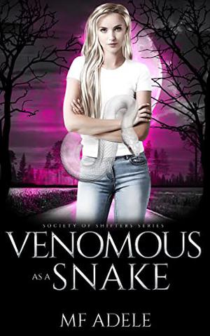 Venomous as a Snake by M.F. Adele