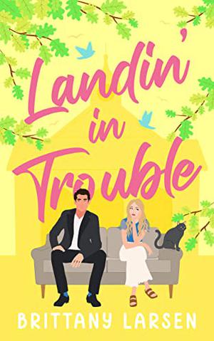 Landin' in Trouble (Creekville Kisses Too #1)