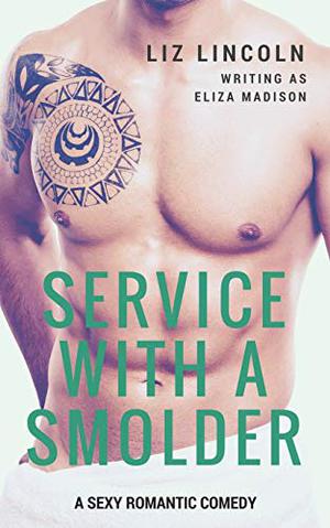 Service With a Smolder by Eliza Madison, Liz Lincoln