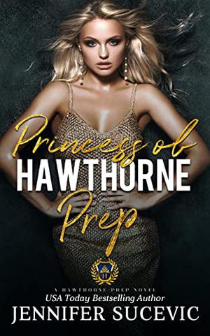 Princess of Hawthorne Prep (Hawthorne Prep #4)