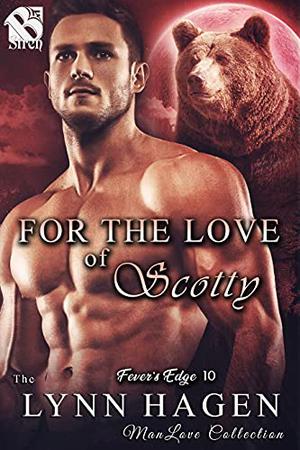 For the Love of Scotty (Fever's Edge #10)