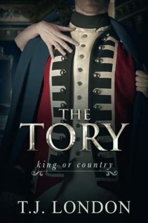 The Tory (The Rebels and Redcoats Saga #1)