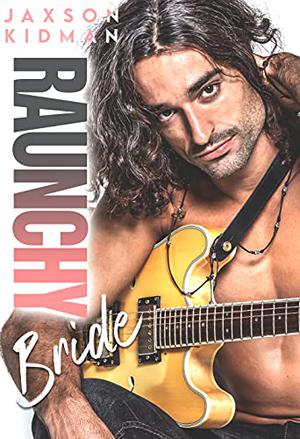 Raunchy Bride (Raunchy Recks #3)