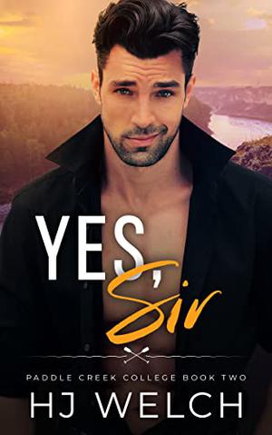 Yes, Sir by H.J. Welch