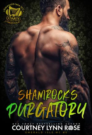 Shamrock's Purgatory (Emerald Isle MC #6)