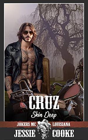 Cruz: Skin Deep by Jessie Cooke