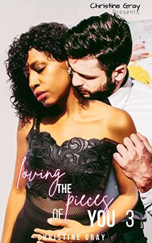 Loving The Pieces Of You 3 (Loving The Pieces #3)