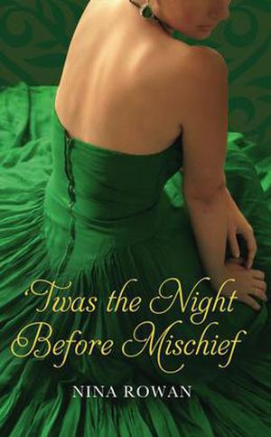 'Twas the Night Before Mischief by Nina Rowan