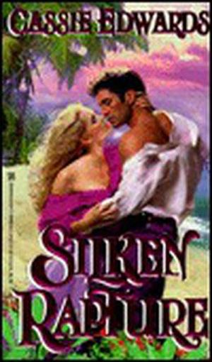 Silken Rapture by Cassie Edwards