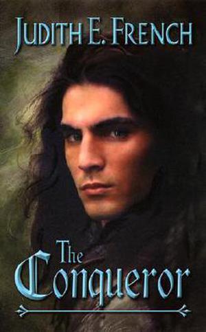 The Conqueror by Judith E. French
