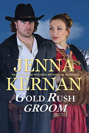 Gold Rush Groom (Trail Blazers #6)