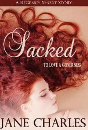 Sacked (To Love a Governess #1)