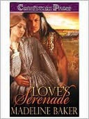 Love's Serenade by Madeline Baker