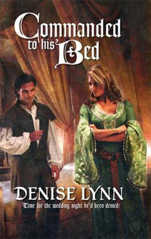 Commanded To His Bed by Denise Lynn