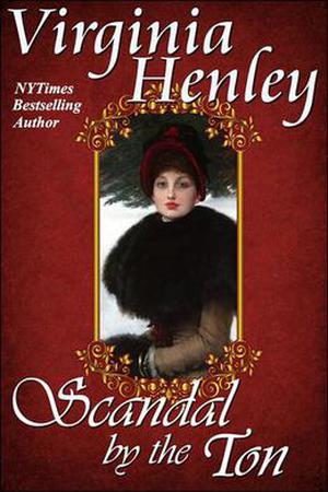 Scandal by the Ton by Virginia Henley