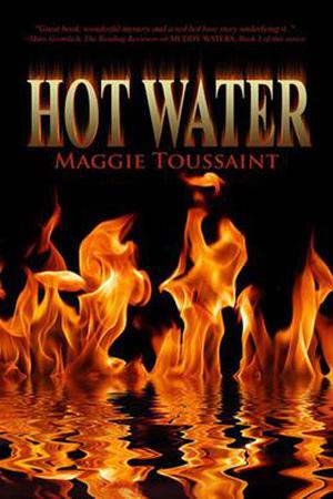 Hot Water by Maggie Toussaint