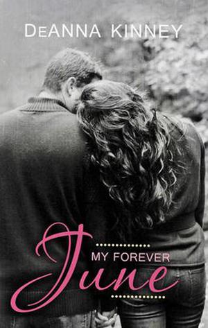 My Forever June by DeAnna Kinney