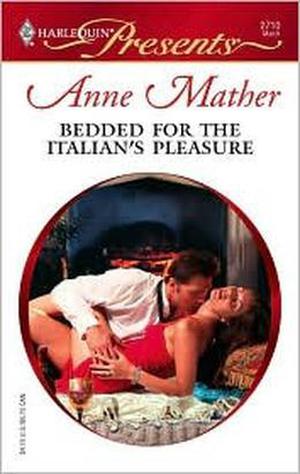 Bedded for The Italian's Pleasure (Harlequin Presents, #2710)