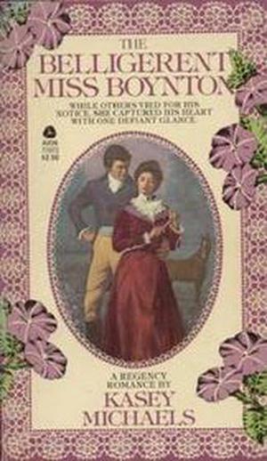 The Belligerent Miss Boynton (Regency Classics: Alphabet Series #1)