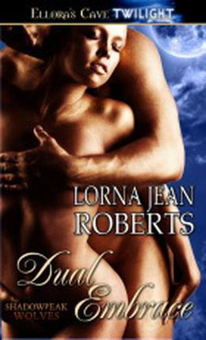 Dual Embrace (Shadowpeak Wolves #3)